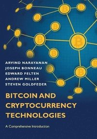 bokomslag Bitcoin and cryptocurrency technologies - a comprehensive introduction
