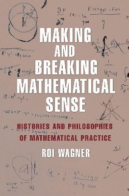 Making and Breaking Mathematical Sense 1