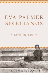 bokomslag Eva Palmer Sikelianos