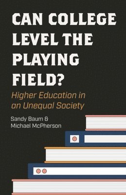 Can College Level the Playing Field? 1