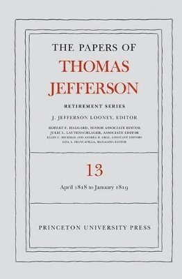 Thomas Jefferson, J. Jefferson Looney - Papers of Thomas Jefferson: Retirement Series, Volume 13, Inbunden