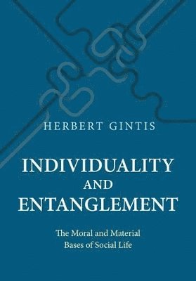 Herbert Gintis - Individuality and Entanglement, Inbunden