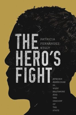 Patricia Fernández-Kelly - Hero's Fight, Häftad