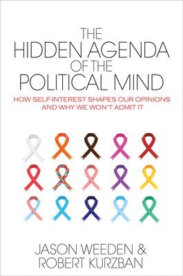 bokomslag The Hidden Agenda of the Political Mind