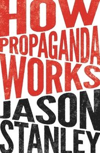 bokomslag How Propaganda Works
