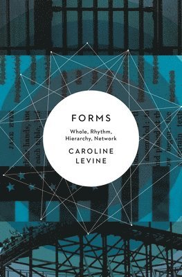 Caroline Levine - Forms, Häftad