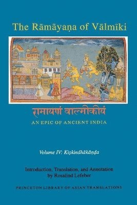 The Rmyaa of Vlmki: An Epic of Ancient India, Volume IV 1