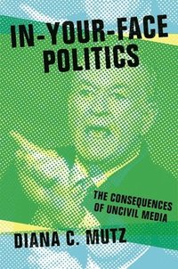 bokomslag In-Your-Face Politics