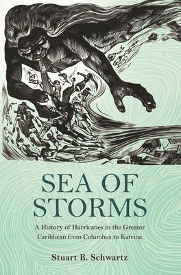 Stuart B. Schwartz - Sea of Storms, Häftad