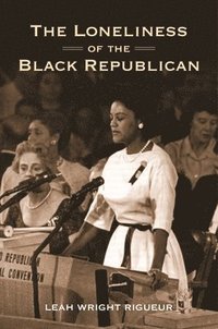 bokomslag The Loneliness of the Black Republican