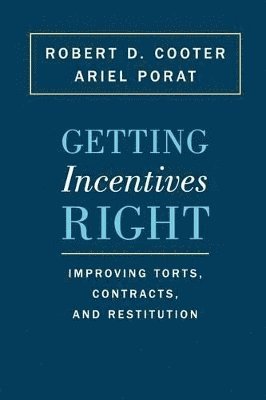 Robert D. Cooter, Ariel Porat - Getting Incentives Right, Häftad