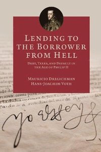 bokomslag Lending to the Borrower from Hell