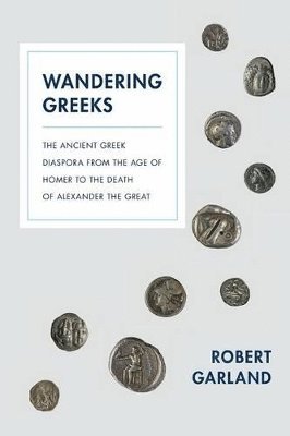 Robert Garland - Wandering Greeks, Häftad