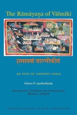 Robert P. Goldman - Rāmāyaṇa of Vālmīki: An Epic of Ancient India, Volume II, Häftad