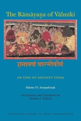 Robert P. Goldman - Rāmāyaṇa of Vālmīki: An Epic of Ancient India, Volume III, Häftad