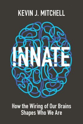Kevin Mitchell - Innate, Inbunden