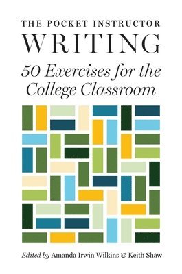 Amanda Irwin Wilkins, Keith Shaw - Pocket Instructor: Writing, Inbunden