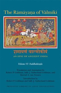 bokomslag The Rmyaa of Vlmki: An Epic of Ancient India, Volume VI