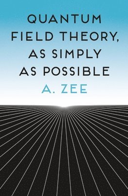 bokomslag Quantum Field Theory, as Simply as Possible