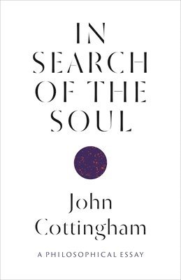 John Cottingham - In Search of the Soul, Inbunden