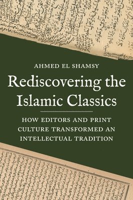 bokomslag Rediscovering the Islamic Classics