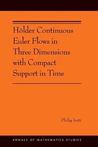 bokomslag Hlder Continuous Euler Flows in Three Dimensions with Compact Support in Time