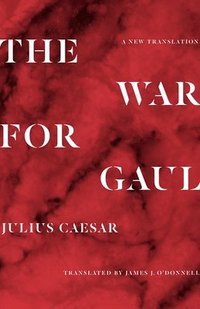 bokomslag The War for Gaul