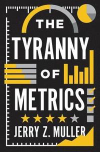 bokomslag The Tyranny of Metrics
