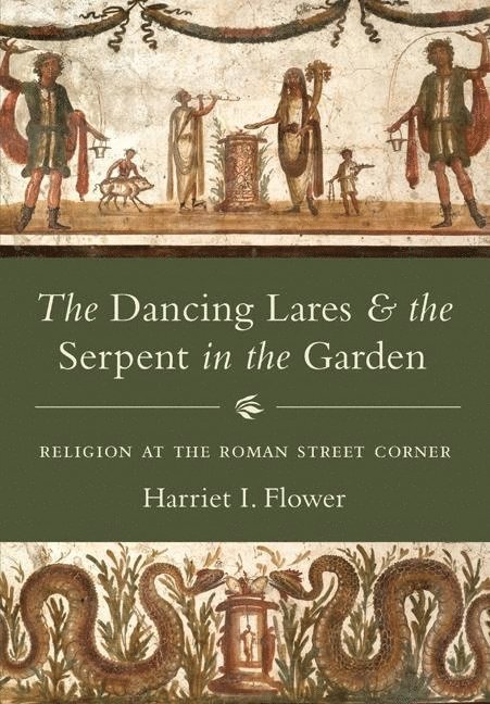 The Dancing Lares and the Serpent in the Garden 1