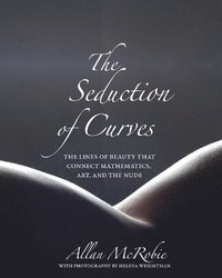 bokomslag The Seduction of Curves