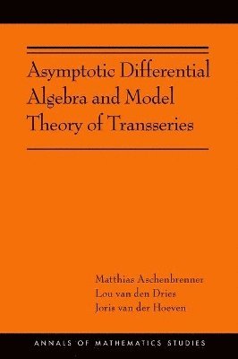 bokomslag Asymptotic Differential Algebra and Model Theory of Transseries