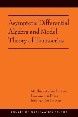 bokomslag Asymptotic Differential Algebra and Model Theory of Transseries