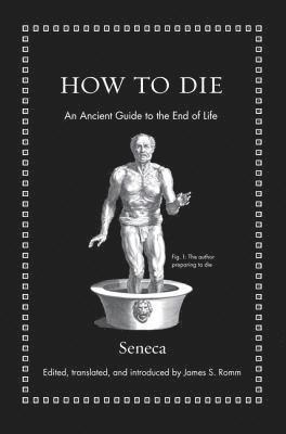 bokomslag How to Die: An Ancient Guide to the End of Life