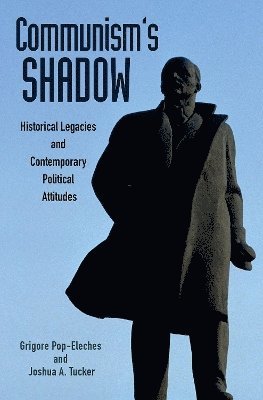 Grigore Pop-Eleches, Joshua Tucker - Communism's Shadow, Häftad