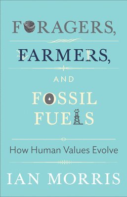 Foragers, Farmers, and Fossil Fuels 1