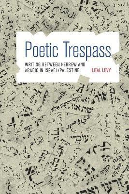 Lital Levy - Poetic Trespass, Häftad