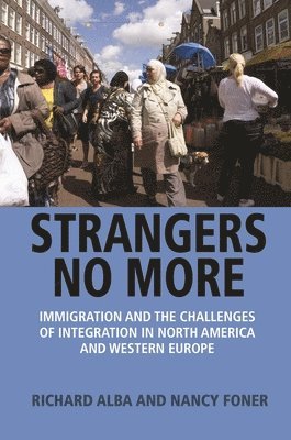 Richard Alba, Nancy Foner - Strangers No More, Häftad