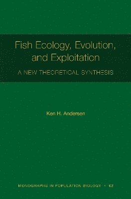 Ken H. Andersen, Ken H Andersen - Fish Ecology, Evolution, and Exploitation, Inbunden