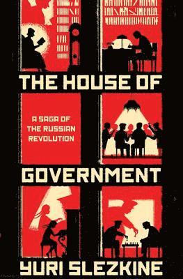 Yuri Slezkine - House of Government, Inbunden