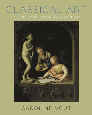 Caroline Vout - Classical Art, Inbunden