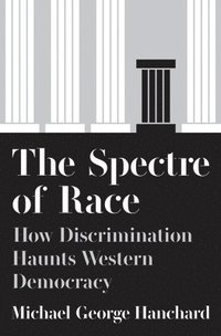 bokomslag The Spectre of Race