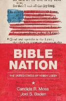 Candida R. Moss, Joel S. Baden - Bible Nation, Inbunden