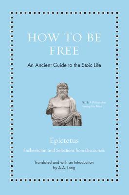 Epictetus, Anthony Long - How to Be Free, Inbunden