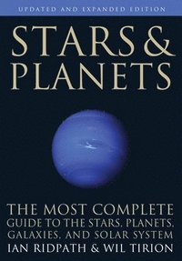 bokomslag Stars And Planets - The Most Complete Guide To The Stars, Planets, Galaxies, And Solar System - Updated And Expanded Edition