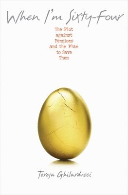 Teresa Ghilarducci - When I'm Sixty-Four, Häftad