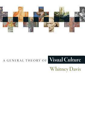 bokomslag A General Theory of Visual Culture