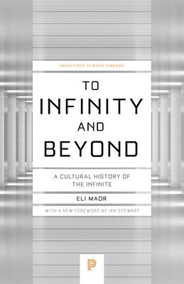 bokomslag To Infinity and Beyond: A Cultural History of the Infinite - New Edition
