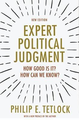 Philip E. Tetlock - Expert Political Judgment, Inbunden