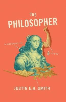 Justin Smith-Ruiu - Philosopher, Häftad