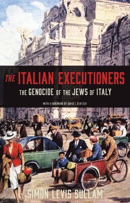 Simon Levis Sullam - Italian Executioners, Inbunden